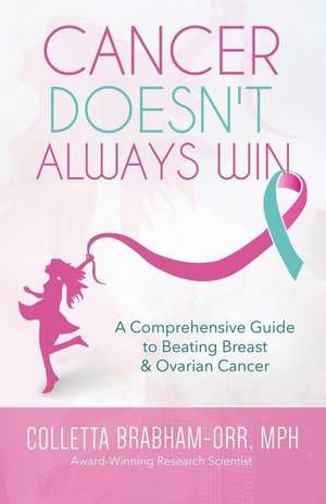 Cancer Doesn't Always Win de Colletta Orr