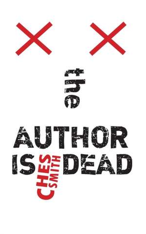 The Author is Dead de Ches Smith