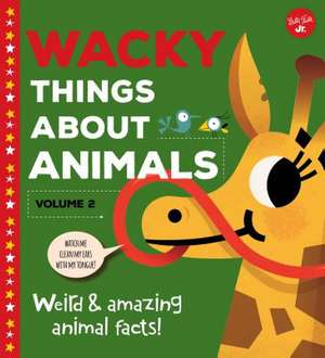 Wacky Things about Animals--Volume 2 de Tricia Martineau Wagner