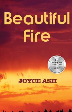 Beautiful Fire de Joyce Ash