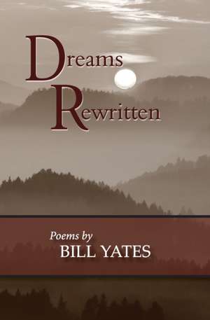 Dreams Rewritten de Bill Yates
