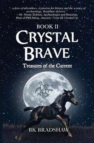 Crystal Brave de BK Bradshaw