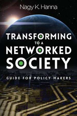 Transforming to a Networked Society de Nagy K. Hanna