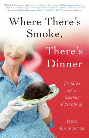 Where There's Smoke, There's Dinner de Regi Carpenter