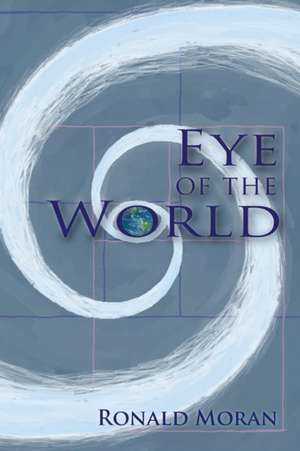 Eye of the World de Ronald Moran