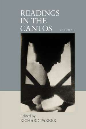 Readings in the Cantos – Volume 1 de Richard Parker