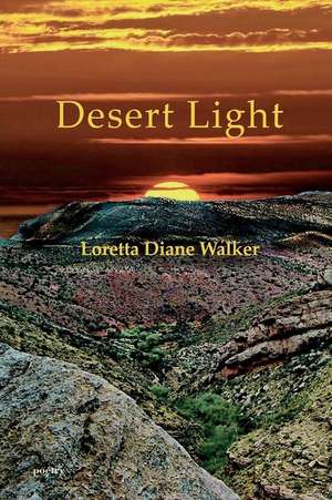 Desert Light de Loretta Diane Walker