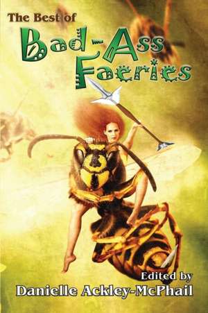 The Best of Bad-Ass Faeries de Jody Lynn Nye