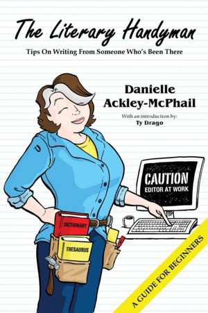 The Literary Handyman de Danielle Ackley-Mcphail