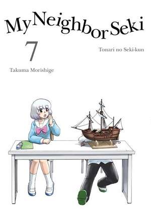 My Neighbor Seki Volume 7 de Takuma Morishige