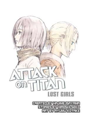 Attack on Titan: Lost Girls de Hajime Isayama