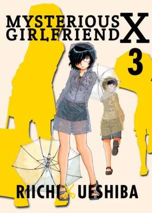 Mysterious Girlfriend X Volume 3 de Riichi Ueshiba