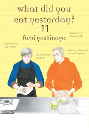 What Did You Eat Yesterday? 11 de Fumi Yoshinaga