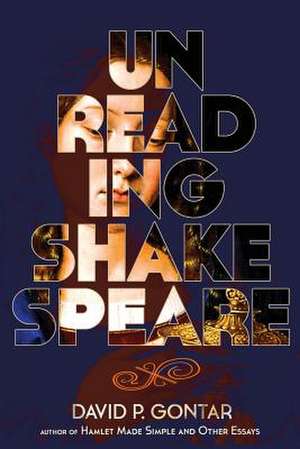 Unreading Shakespeare