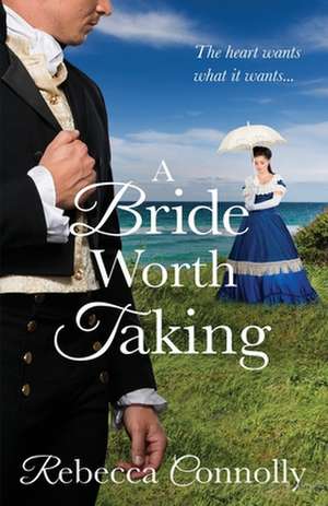 A Bride Worth Taking de Rebecca Connolly