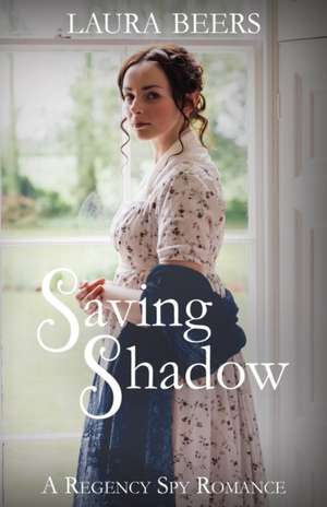 Saving Shadow de Laura Beers