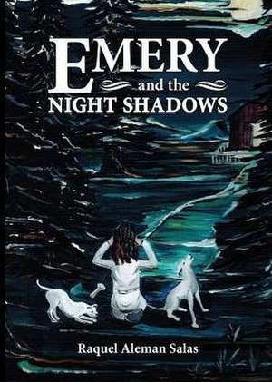 Emery and the Night Shadows de Raquel Aleman Salas