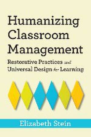 Humanizing Classroom Management de Elizabeth Stein