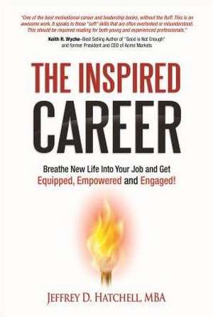 The Inspired Career de Jeffrey D Hatchell