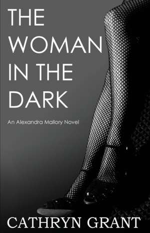 The Woman In the Dark de Cathryn Grant