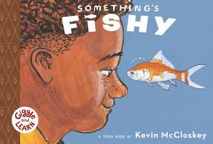 Something's Fishy: TOON Level 1 de Kevin McCloskey