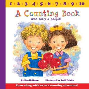 A Counting Book With Billy and Abigail de Todd Dakins