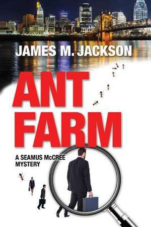 Ant Farm de James M Jackson