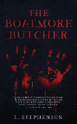 The Boatmore Butcher de L. Stephenson