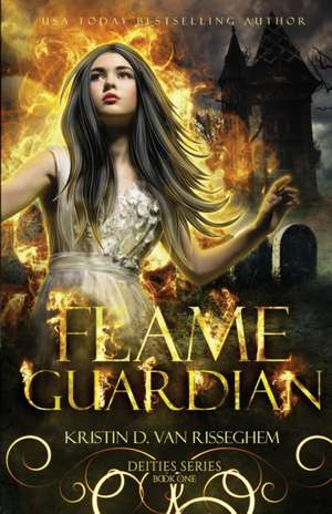 Flame Guardian de Kristin D. van Risseghem