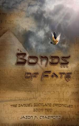 Bonds of Fate de Jason P. Crawford