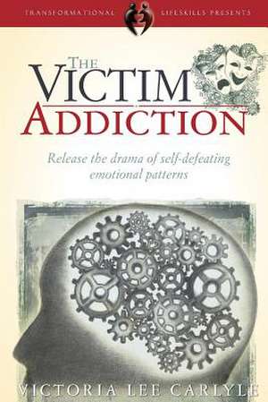 The Victim Addiction