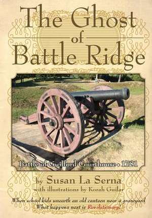 The Ghost of Battle Ridge de Susan La Serna