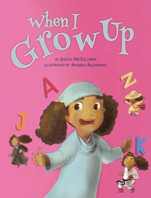 When I Grow Up de Jessica McEachern