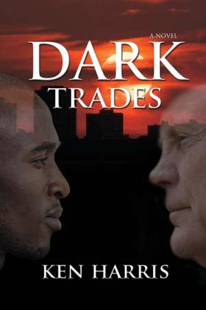 Dark Trades de Ken Harris