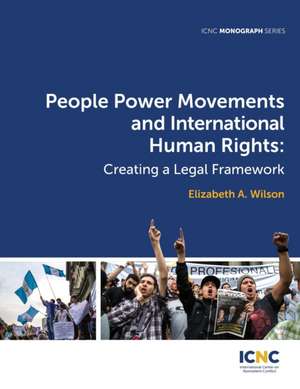 People Power Movements and International Human Rights de Elizabeth A. Wilson