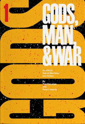 Sekret Machines: Gods: Volume 1 of Gods, Man, & War de Tom Delonge