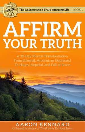 Affirm Your Truth de Aaron Kennard