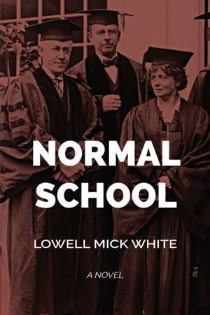 Normal School de Lowell Mick White
