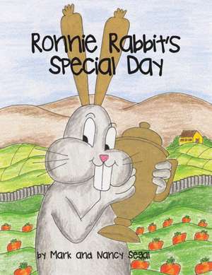 Ronnie Rabbit's Special Day de Mark Segal