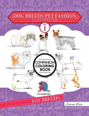 Dog Breeds Pet Fashion Illustration Encyclopedia Coloring Companion Book de Laurren Darr