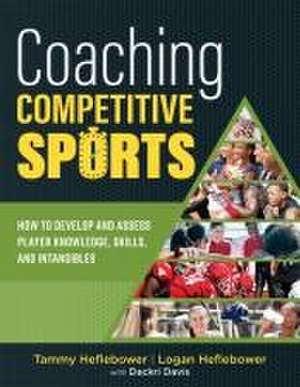 Coaching Competitive Sports de Tammy Heflebower