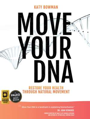 Move Your DNA: Expanded Edition de K Bowman