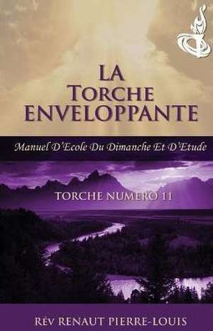 Torche Enveloppante de Renaut Pierre-Louis