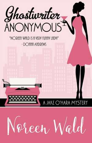 Ghostwriter Anonymous: How a Simple Technology Creates Better Meetings de Noreen Wald