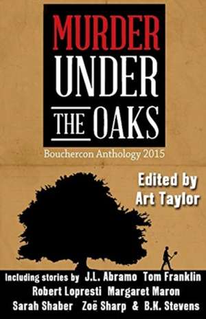 Murder Under the Oaks de Art Taylor