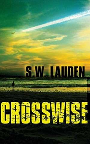 Crosswise de S. W. Lauden