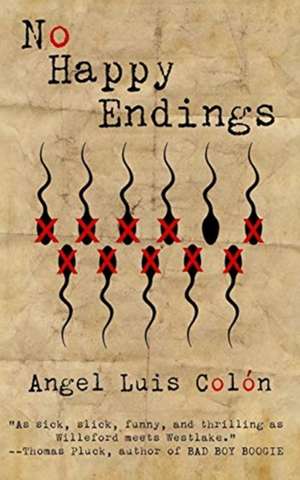 No Happy Endings de Angel Luis Colón