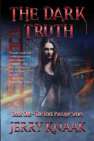 The Dark Truth de Jerry Knaak