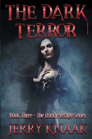 The Dark Terror de Jerry Knaak