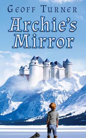 Archie's Mirror de Geoff Turner